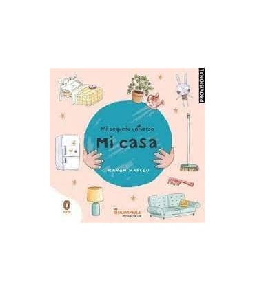Mi casa (Mi pequeño universo. Pequeñas manitas)