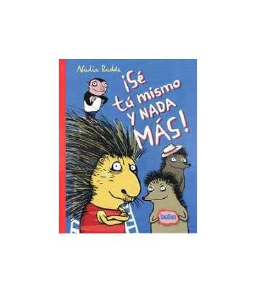 SE TU MISMO Y NADA MAS