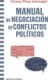 Manual de negociación de conflictos politicos