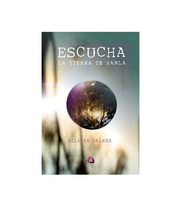 ESCUCHA. LA TIERRA TE HABLA