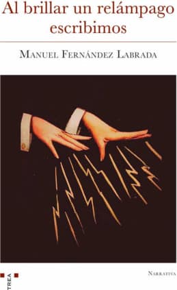 Al brillar un relámpago escribimos