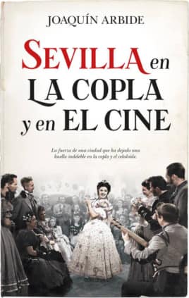 SEVILLA EN LA COPLA Y EL CINE