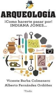 TODO LO QUE HAY QUE SABER DE ARQUEOLOGIA