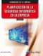 IFCT101PO Planificación de las seguridad informática en la empresa