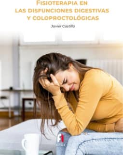 FISIOTERAPIA EN LAS DISFUNCIONES DIGESTIVAS Y COLOPROCTOLÓGICAS