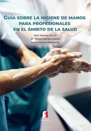 GUIA SOBRE LA HIGIENE DE MANOS PARA PROFESIONALES EN EL AMBITO DE LA SALUD-2 ED