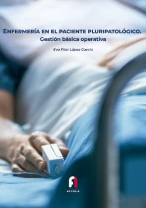 ENFERMERIA EN EL PACIENTE PLURIPATOLOGICO.GESTIÓN BÁSICA OPERATIVA
