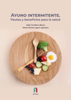 AYUNO INTERMITENTE. PAUTAS Y BENEFICIOS PARA LA SALUD