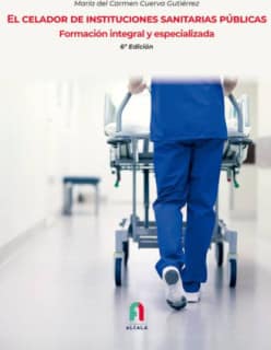 EL CELADOR DE INSTITUCIONES SANITARIAS PÚBLICAS.FORMACION INTEGRAL Y ESPECIALIZADA 6 ED