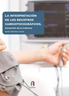 LA INTERPRETACIÓN DE LOS REGISTROS CARDIOTOCOGRÁFICOS.