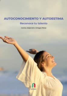 AUTOCONOCIMIENTO Y AUTOESTIMA.RECONOCE TU TALENTO