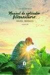 MANUAL DE APLICADOR FITOSANITARIOS.NIVEL BASICO-2 EDICIÓN