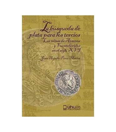 La búsqueda de plata para los tercios