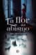 La flor del abismo