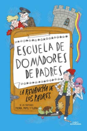 Escuela de domadores de padres 2 - La revancha de los padres