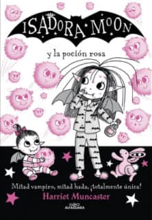 ISADORA MOON 11 Y LA POCION ROSA