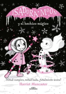 ISADORA MOON 1 Y EL HECHIZO MAGICO