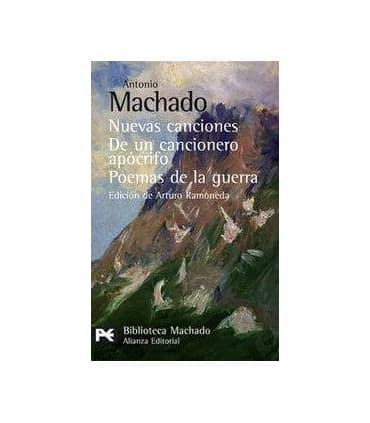 Nuevas canciones. De un cancionero apócrifo. Poemas de la  guerra