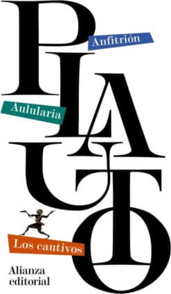 Anfitrión / Aulularia / Los cautivos