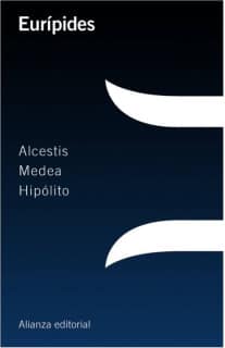 Alcestis / Medea / Hipólito