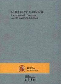 El espejismo intercultural. La escuela de Cataluña ante la diversidad cultural
