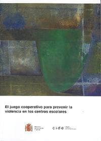El juego cooperativo para prevenir la violencia en los centros escolares