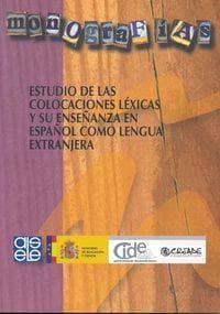 Estudio de las colocaciones léxicas y su enseñanza en español como lengua extranjera