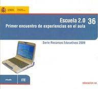 Escuela 2.0. Primer encuentro de experiencias en el aula