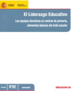 El liderazgo educativo. Los equipos directivos en centros de primaria, elementos básicos del éxito escolar
