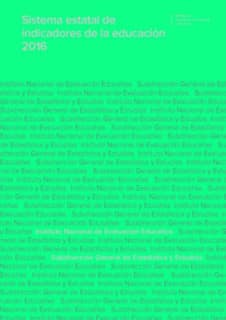 Sistema estatal de indicadores de la educación. Edición 2016