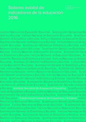 Sistema estatal de indicadores de la educación. Edición 2016