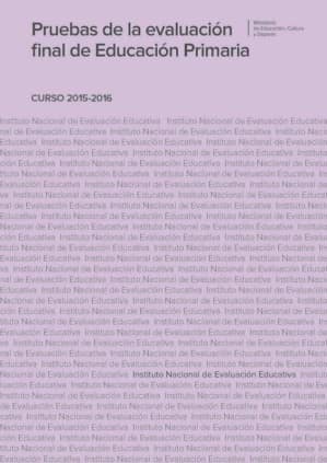 Pruebas de la evaluación final de educación primaria. Curso 2015-2016