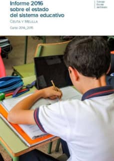 Informe 2016 sobre el estado del sistema educativo. Ceuta y Melilla. Curso 2014-2015