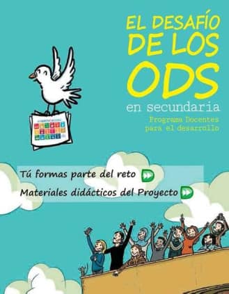 El desafío de los ODS en secundaria. Programa Docentes para el desarrollo. Tú formas parte del reto. Materiales didácticos del P