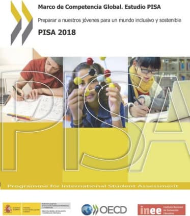 Marco de Competencia Global. Estudio PISA. Preparar a nuestros jóvenes para un mundo inclusivo y sostenible. PISA 2018