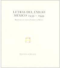 Letras del exilio. México 1939-1949