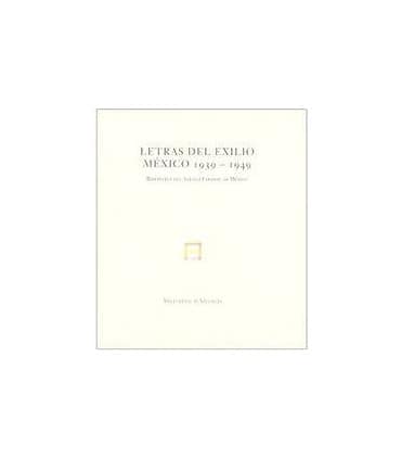 Letras del exilio. México 1939-1949