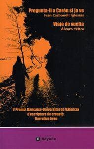 Pregunta-li a Carén si ja ve / Viaje de vuelta