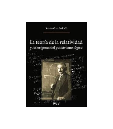 La teoría de la relatividad y los orígenes del positivismo lógico