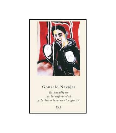 El paradigma de la enfermedad y la literatura en el siglo XX