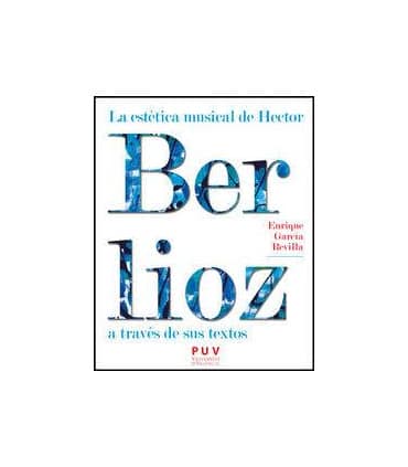 La estética musical de Hector Berlioz a través de sus textos