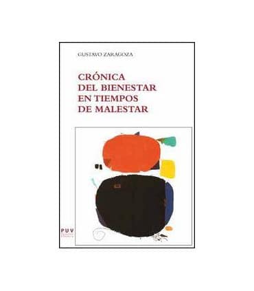 Crónica del bienestar en tiempos de malestar