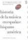 Historia de la música en España e Hispanoamérica, volumen 1