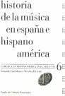Historia de la música en España e Hispanoamérica, volumen 6
