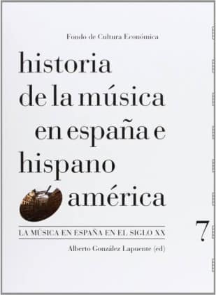 Historia de la música en España e Hispanoamérica, volumen 7