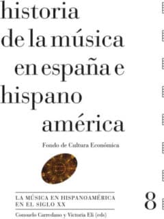 Historia de la música en España e Hispanoamérica, volumen 8