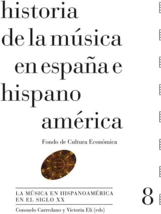 Historia de la música en España e Hispanoamérica, volumen 8