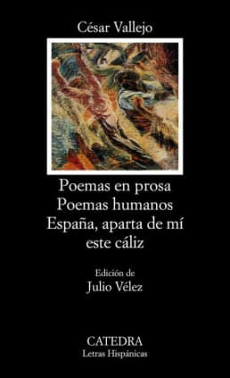 Poemas en prosa Poemas humanos España, aparta de mí este cáliz