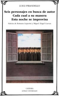 Seis personajes en busca de autor Cada cual a su manera Esta noche se improvisa