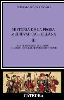 Historia de la prosa medieval castellana, III
